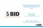Evolución del Proceso de Integración Eléctrica en LAC … J... · 2013-12-02 · ELECTRICA EN LAC . TIEs Colombia - Ecuador . ... en una primera etapa, ... sobre las conveniencias