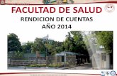 RENDICION DE CUENTAS AÑO 2014 - usco.edu.co · HISTORIA DE LA FACULTAD DE SALUD ... NACIONAL E INTERNACIONAL 7. RESPONSABILIDAD SOCIAL EN SALID 6. FACULTAD: ENTIDAD PUBLICA Y ACADEMICA
