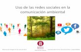 Uso de las redes sociales en la comunicación ambiental · Definir una contenidos de calidad en las redes para que sean ... con los usuarios y conseguir más seguidores ... respuestas