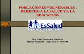 POBLACIONES VULNERABLES , DERECHO A LA … adolescente... · CONTENIDO:-- Inclusión educativa en el Perú-- Claves de la nueva concepción-- EsSalud-- CERP: Centro especializado