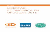 Libertad Económica en Uruguay - CEDced.uy/.../uploads/2016/10/Informe-libertad-economica-Fraser-CED.pdf · 4 Friedrich Hayek, Camino de servidumbre, Alianza Editorial, Madrid, 2000,