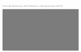 Guía de Resolución de Problemas y Mantenimiento del PCh10032. · 2 Guía de Resolución de Problemas y Mantenimiento del PC 3 Haga clic en Aceptar para guardar las opciones seleccionadas.