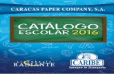 catalogo - Cuadernos Caribe · en cuanto a la garantía de nuestros suministros, así como también en la cantidad y calidad de nuestras materias primas, factor muy importante a la