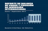 REPORTE DE BALANZA DE PAGOS - bcb.gob.bo · Reporte de Balanza de Pagos y Posición de Inversión Internacional del Estado Plurinacional de Bolivia Enero - Septiembre 2013 200 copias