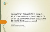 NORMATIVA Y DISPOSICIONES LEGALES ... - de.gobierno.pr³n_Disposiciones_Legales... · Ley 85-2018, conocida como la “Ley de Reforma Educativa de Puerto Rico” - Ley Orgánica del