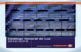 Catálogo General de Luz 2012/2013 - sociasyrossello.es · luminarias y sistemas de gestión de iluminación de alta eﬁ ciencia. OSRAM concentra todos sus recursos en la luz y así