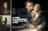 Goya antes de la guerra (1746-1808). Goya durante la ... · Goya y los Reyes Carlos III y Carlos IV. ... Están iluminados por un farol, luz metafórica y real. Los Fusilamientos