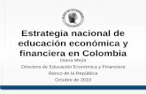 Estrategia nacional de educación económica y financiera en ...cemla.org/actividades/2010/2010-10-2daConferenciaEducacion... · en el sector financiero, deben procurar la educación