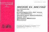 MEDIR EL METRO - digital.csic.esdigital.csic.es/bitstream/10261/92150/1/IL_Medir_el_metro.pdf · Agradecimientos Muchas personas fonnan parte de la ya larga historia de este libro.