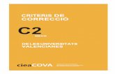 CRITERIS DE CORRECCIÓ C2 NOV 18 - CIEACOVAcieacova.com/files/2017/11/CRITERIS-DE-CORRECCIO-C2_NOV_18.pdf · 4 2. explicaciÓ de la prova i model d’exercicis c2 Àrea 1. comprensiÓ