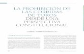 LA PROHIBICIÓN DE LAS CORRIDAS DE TOROS … · bula De salutis gregis domini (1567), ... donde, en el momento de entrar en vigor la Ley 3/1988, existie-sen plazas construidas para