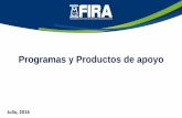 Programas y Productos de apoyo - sientemezcal.comsientemezcal.com/pdf/Programas_y_Productos_de_Apoyo_FIRA.pdf · como Garantía FONAGA (cuando aplique) para cubrir los créditos al