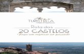 ROTA DOS 20 CASTELOS - Turistrela - Turistrelaturistrela.pt/download/20 Castelos_web.pdf · 2014-02-26 · Reviva a História de Portugal participando numa Rota única onde se desenharam