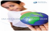 UNA EDUCACIÓN PARA UN MUNDO MEJOR - IES …ieslancia.centros.educa.jcyl.es/sitio/upload/una_educacion_para_un... · La fortaleza del perfil de la comunidad de aprendizaje, como columna