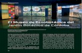 El Museo de Etnobotánica del Jardín Botánico de … · Fachada principal del edificio del Museo de Etnobotánica biodiversidad, sino de los conocimientos tradicionales ligados