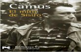 El mito de Sísifo - Norteatronorteatro.com/wp/wp-content/uploads/2017/08/04-Camus-Mito-Sisifo.pdf · Es el suicidio superior. Pro- gresivamente, a 10 largo de escenas en que la más-