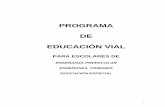 PARA ESCOLARES DE - cubaeduca.cu · En el año 1995 se elaboró el Programa de Educación Vial para escolares, que se ha mantenido ... La educación vial en los niños y niñas, adolescentes