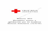 cruzroja.org.arcruzroja.org.ar/cra/M2014.docx · Web viewtarea a desarrollar, es un propósito de Cruz Roja Argentina. Las personas que integran Cruz Roja Argentina constituyen su