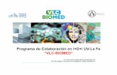Programa de Colaboración en I+D+iUV-La Fe “VLC … · ‐ Estudio de infección e inflamación en el paciente inmunodeprimido ‐ Descripción de la implicación de la biopelícula