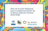 Plan de Acción Regional - es.unhabitat.org · través de los procesos de planificación urbana y territorial y diseño urbano. Lograr una forma espacial urbana compacta, conectada,