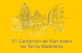 51 Certamen de San Isidro de Tema Madrileño¡logo... · madrina de movimientos y desarrollos creadores irrefutables en el panorama mundial del arte. ... Mención de Honor José Antonio