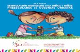 Manual Estimulacion Montessori - … · nias Urbanas con Niños y Niñas menores de 6 años ... 11 • Cómo armar tu ambiente. 7. ... MANUAL DE ESTIMULACION MONTESSORI PARA NIÑOS