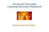 Venida del Venerable Lobsang Dhonden Rimpochéde... · El maestro Lobsang Dhonden Rimpoché entró en el Monasterio de Gaden Shartse a la edad de 14 años, en busca de las enseñanzas