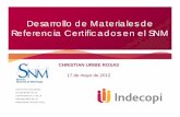 Desarrollo de Materiales de Referencia Certificados en … · Informe de prueba de aptitud indica el valor asignado para un MR ... III.Laboratorio de Metrología Química - SNM ...