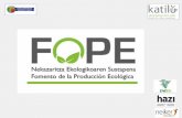 FOPE: PLAN DE FOMENTO DE LA PRODUCCIÓN … · el consumo de productos ecológicos y la oportunidad de crecimiento económico sostenible que para nuestro país supondría, el Gobierno