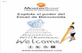 Explote el poder del Mensaje de Bienvenidainfo.masterbase.com/hs-fs/hub/37780/file-431415241-pdf/docs/... · largo plazo el email de bienvenida debe generar expectativas, proveer