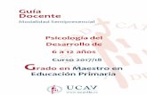 Guía Docente - Universidad Católica de Ávila · Problemas más frecuentes en el lenguaje infantil 6.6. Desarrollo del lenguaje en la etapa escolar 6.7. Procesos de aprendizaje