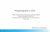 Hepatopatía y VIH - infectologia.edu.uy · 19/03 Urocultivo: más de 100.000 UFC de Enterobacter cloacae, con igual perfil de susceptibilidad a los antimicrobianos. 19/03 Ecografía