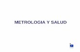 METROLOGIA Y SALUD - Centro Español de Metrología · METROLOGIA: ERRORES DE CONCEPTO • Aplicación en I+D+I del fabricante • Aplicación en el Mantenimiento Externo • No es