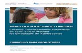 FAMILIAS HABLANDO UNIDAS - powertodecide.org · ios de salud juegan un importante papel en el forta-lecimiento y desarrollo de la ... medicina preventiva, ... para promotores sirve