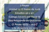 2 Reyes Unidad 15: El Reino de Judá Estudios 46 y 47: …iglesiabiblicabautista.org/archivos/estudios/el_expositor_biblico/... · tanto como los hechos seculares. 9 El propósito