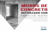 MUROS DE CONCRETO - ecoeediciones.com · MUROS DE CONCRETO REFORZADO CON Muros de concreto reforzado con ˜bras de acero FIBRAS DE ACERO Julián Carrillo León …