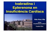 Ivabradina i Eplerenona en Insuficiència Cardíaca · - Ginecomastia (dosis i tiempo dependiente) - Mastodinia - Impotencia - Anomalias menstruales. Eplerenona vs. Espironolactona: