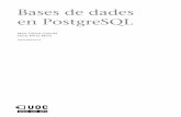 Bases de dades en PostgreSQL - openaccess.uoc.eduopenaccess.uoc.edu/webapps/o2/bitstream/10609/194/5... · L’origen de PostgreSQL se situa en el gestor de bases de dades POSTGRES