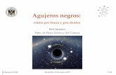 Agujeros negros - ugr.esbjanssen/text/agujeronegro.pdf · Agujeros negros: vistos por fuera y por dentro Bert Janssen Dpto. de F´ısica Teo´rica y del Cosmos B. Janssen (UGR) Montefr´ıo,