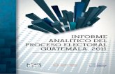INFORME GUATEMALA, 2011 - Política en números · Informe analítico del proceso electoral 2011. ASIES - Investigación, Análisis e Incidencia. V. Editor: Asociación de Investigación