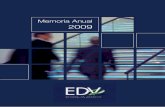 Memoria Anual 2009 - edv.com.bo · economías desarrolladas, causando en el año 2009 un decrecimiento de 1,1%, luego del crecimiento alcanzado por el economía mundial del 3,9% el
