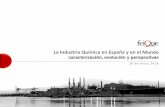 La Industria Química en España y en el Mundo · La Industria Química en España y en el Mundo caracterización, evolución y perspectivas ... Convencional (en Norteamérica se