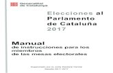 EPC2010 MIMM CATALÀ - Inici. Parlament 2017 · Ser miembro de una mesa electoral es un deber cívico ineludible. Sin la participación y el esfuerzo de casi 75.000 personas (entre