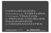 CONVENCIÓN O DEGRADANTES - Argentina.gob.ar · A los efectos de la presente Convención, se en- ... o una confesión, de castigarla por un acto que haya cometido, o se sospeche que