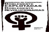 Cuaderno de formacion: Doblemente explotadas … · revoluciones en América Latina y los países periféricos, debían limitar su programa a reformas democráticas y nacionales,