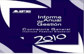 Informe Anual de Gestión - Instituto Nacional Electoralportalanterior.ine.mx/.../Informe_Anual_de_Gestion_2010.docx · Web viewEvaluación al control interno de las Juntas Local