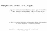 Regresión lineal con Origin - Páginas de materiasmaterias.df.uba.ar/labo1Aa2013c2/files/2013/09/regresionLineal.pdf · que les muestra los resultados del ajuste por cuadrados mínimos