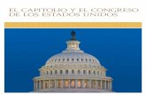 El CApitolio y el CoNgreso de los EstAdos UNidos · El Congreso de los Estados Unidos está compuesto de dos órganos legislativos, el Senado y la Cámara de Representantes, que se