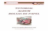 TUTORIAL ALBUM BOLSAS DE PAPEL - …scrapbookpasionblog.com/wp-content/uploads/2013/03/... · Tu tienda Online de Scrap Los álbum de bolsas de papel, o paper bag, se están convirtiendo
