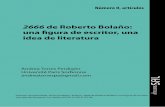 2666 de Roberto Bolaño: una figura de escritor, una … · La obra de Roberto Bolaño (1953, Santiago de Chile – 2003, Barce lona) es considerada una de las más importantes en